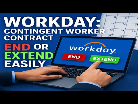 How to End or Extend a Contingent Worker Contract in Workday | Step-by-Step Tutorial