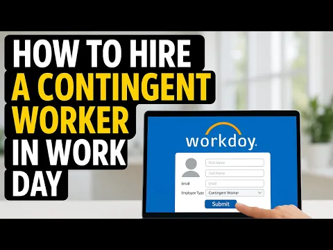 How to Hire a Contingent Worker in Workday | Step-by-Step Guide