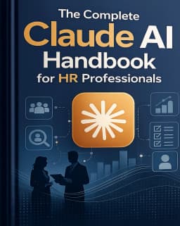 The Complete Claude AI Handbook for HR Professionals